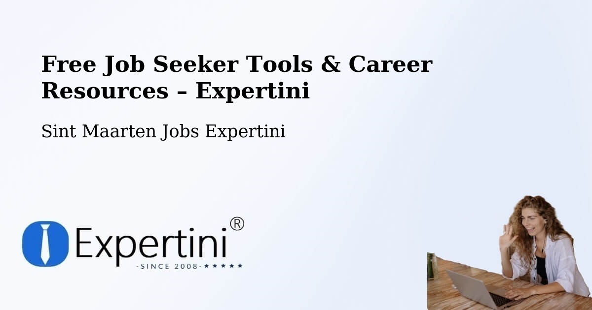 Free Job Seeker Tools & Career Resources – Belvédère - Belvédère, Sint Maarten Jobs Expertini